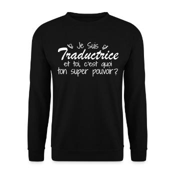 Je suis Traductrice. C'est quoi ton super pouvoir - Sweat-shirt Unisexe - noir - Devant - Alina (178cm) & Michal (187cm)