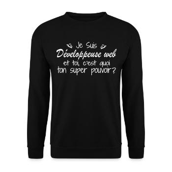 Je suis Développeuse web. C'est quoi ton pouvoir ? - Sweat-shirt Unisexe - noir - Devant - Alina (178cm) & Michal (187cm)