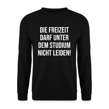 The free time may not suffer under the study - Unisex Sweatshirt - black - Front - Alina (178cm) & Michal (187cm)