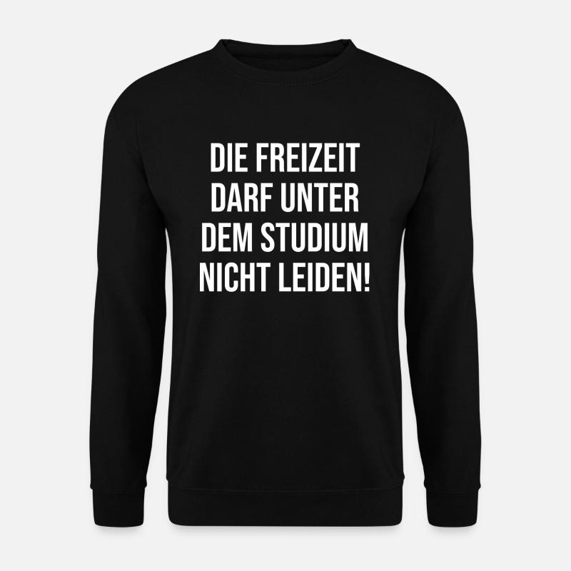 Fritiden må ikke lide under undersøgelsen - Unisex sweater - sort