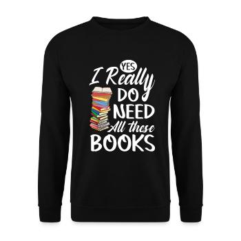 Ja, ich brauche wirklich all diese Bücher - Unisex Pullover - Schwarz - Vorne - Alina (178cm) & Michal (187cm)