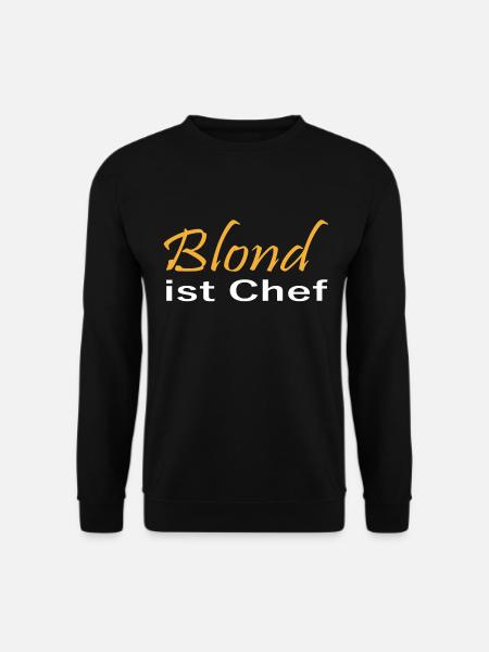 Blondinnen sind Chef - Unisex Pullover - Schwarz