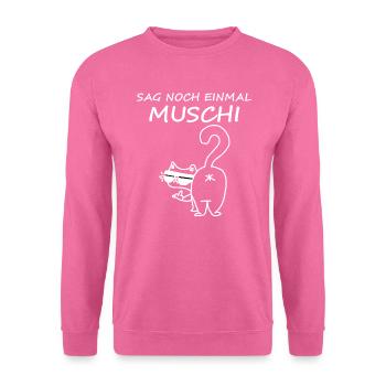 Sag noch einmal Muschi - Unisex Pullover - Pink - Vorne