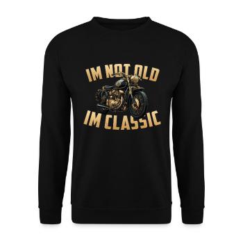 Im not Old Im classic vintage Chopper Motorcycle - Unisex Sweatshirt - black - Front - Alina (178cm) & Michal (187cm)