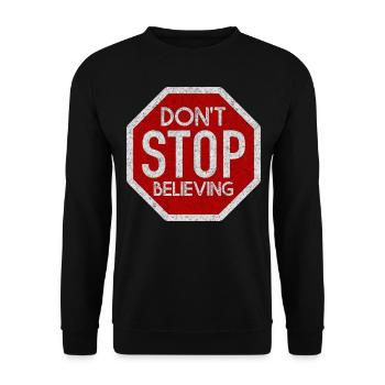 DONT STOP BELIEVING WHITE GRUNGE - Unisex Pullover - Schwarz - Vorne - Alina (178cm) & Michal (187cm)