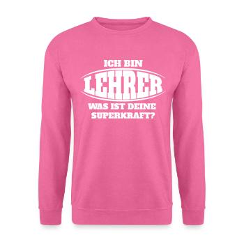 Lehrer Superkraft - Unisex Pullover - Pink - Vorne