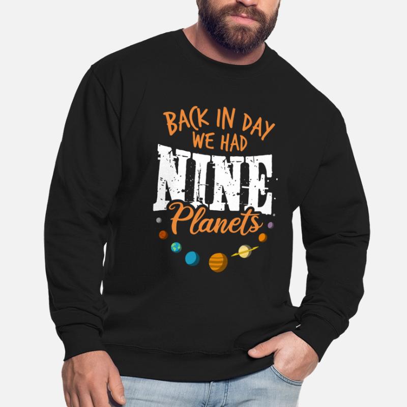 9 planets - Pluto solar system dwarf planet saying Unisex Sweatshirt