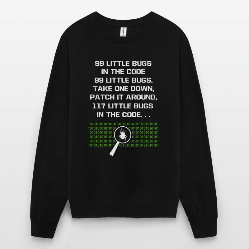 99 petits bugs dans le programme Code Computer Geek Sweat-shirt Unisexe