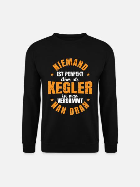 Kegler lustige Sprüche Humor Kegeln Bowler - Unisex Pullover - Schwarz