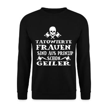 TÄTOWIERTE Frauen sind AUS PRINZIP SCHON GEILER - Unisex Pullover - Schwarz - Vorne - Alina (178cm) & Michal (187cm)