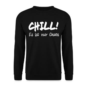 Chill! Es ist nur Chaos - Unisex Pullover - Schwarz - Vorne - Alina (178cm) & Michal (187cm)