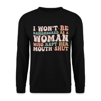 Ich werde nicht als eine Frau in Erinnerung bleiben, die ihren Mund hielt - Unisex Pullover - Schwarz - Vorne - Alina (178cm) & Michal (187cm)
