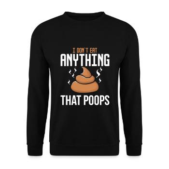 I Don't Eat Anything That Poops - Vegan Ernährung - Unisex Pullover - Schwarz - Vorne - Alina (178cm) & Michal (187cm)