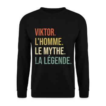 Viktor L'homme Le Mythe La Légende Cadeau Humour - Sweat-shirt Unisexe - noir - Devant - Alina (178cm) & Michal (187cm)