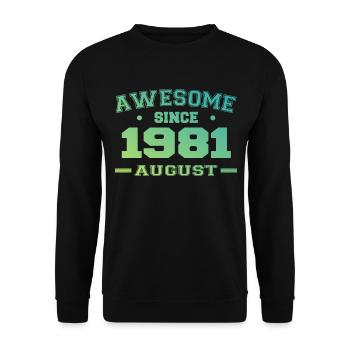 1981 Août Année Naissance Anniversaire Août 1981 - Sweat-shirt Unisexe - noir - Devant - Alina (178cm) & Michal (187cm)