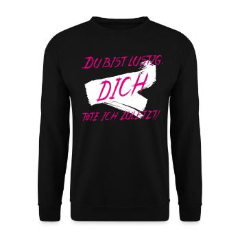 Du bist lustig DICH töte ich zuletzt in Pink-Weiß - Unisex Pullover - Schwarz - Vorne - Alina (178cm) & Michal (187cm)