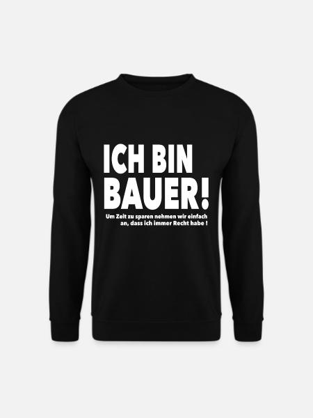 Ich bin Bauer! - Unisex Pullover - Schwarz