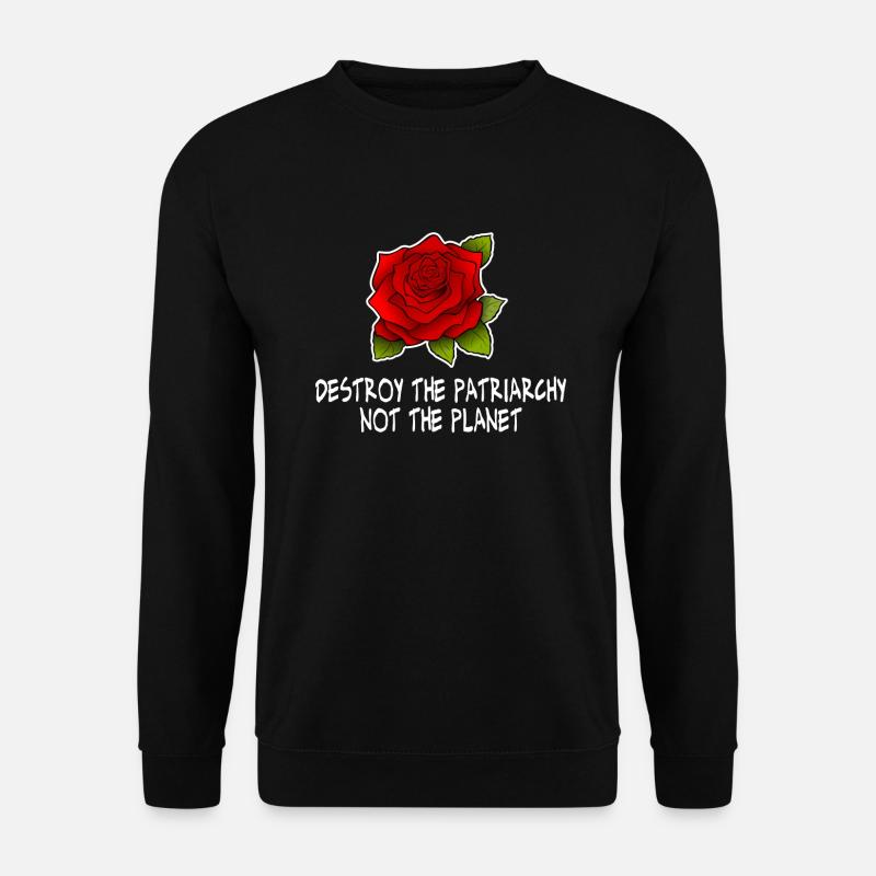 Zerstöre das Patriarchat nicht den Planeten en - Unisex Pullover - Schwarz