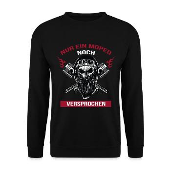 Nur ein Moped noch versprochen Mofa Motorrad Biker - Unisex Pullover - Schwarz - Vorne - Alina (178cm) & Michal (187cm)