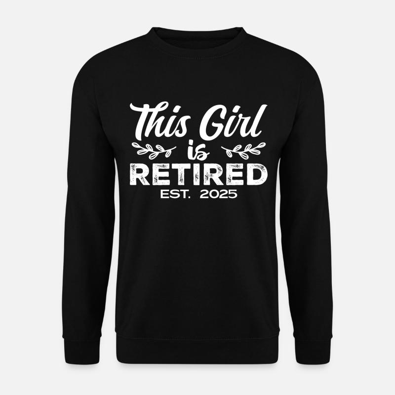 Dieses Mädchen ist im Ruhestand est. 2025 lustiger Ruhestand - Unisex Pullover - Schwarz