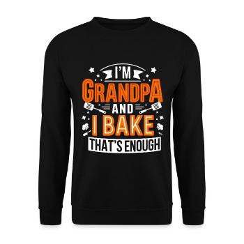 Ich bin Opa und backe lustiger Opa Bäcker Spruch. - Unisex Pullover - Schwarz - Vorne - Alina (178cm) & Michal (187cm)