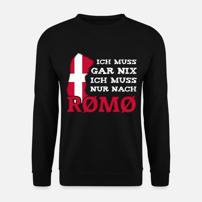 Römö # Rømø # Ich muss gar nix # Dänemark - Unisex Pullover - Schwarz