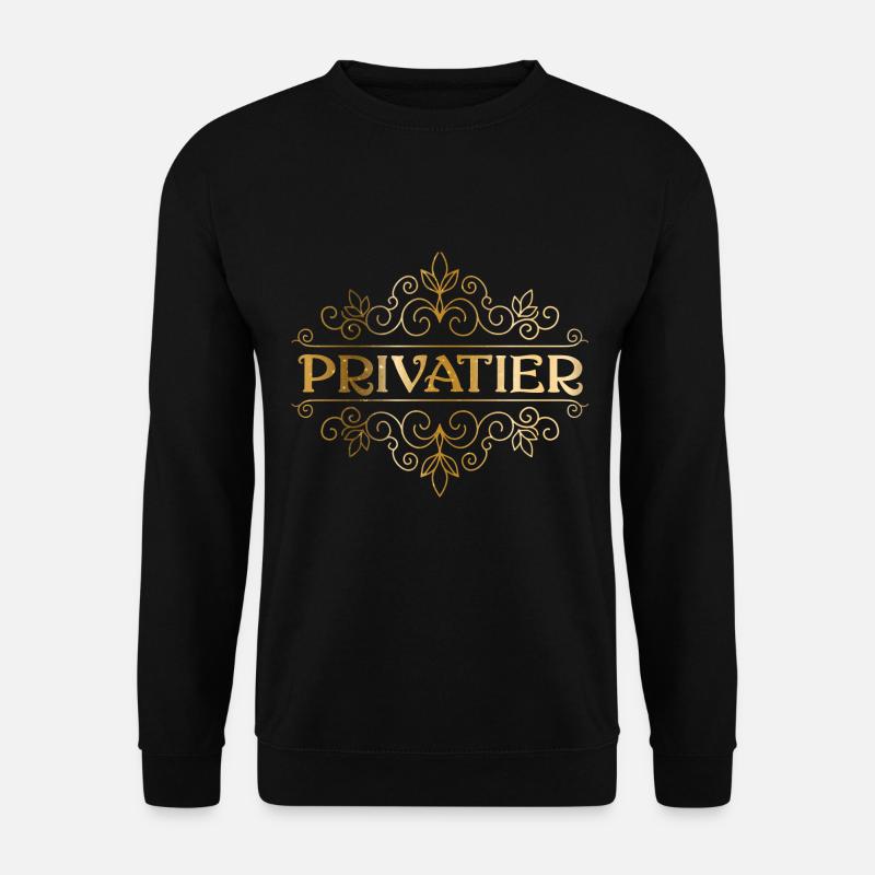 Privatier - der Traumberuf - Unisex Pullover - Schwarz