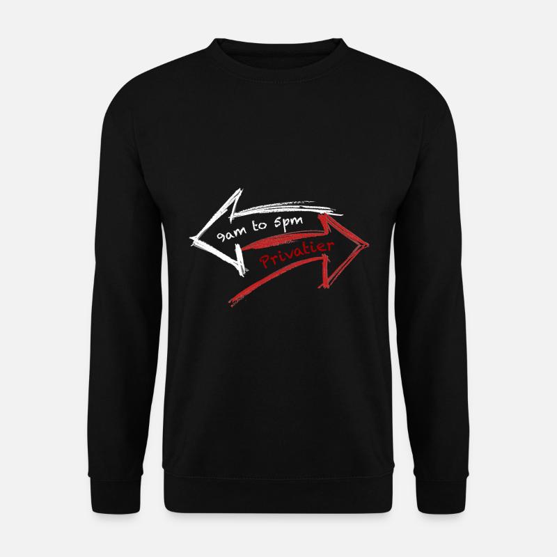 9am to 5pm or Privatier arrow light - Unisex Pullover - Schwarz