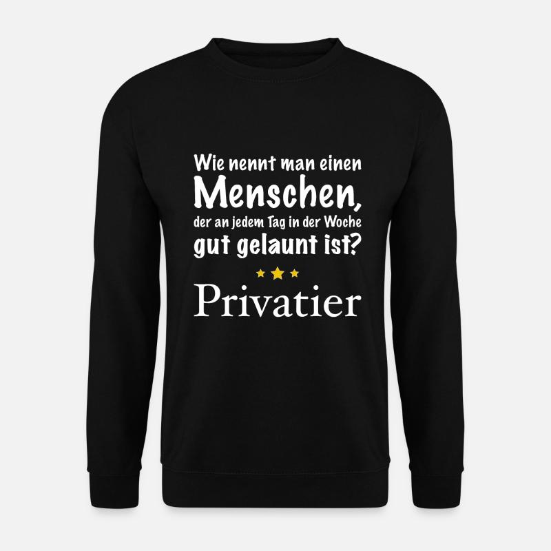 Gut gelaunte Menschen - Privatier hell - Unisex Pullover - Schwarz