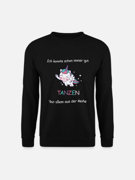 Aus der Reihe Tanzen Lustiger Spruch mit Einhorn - Unisex Pullover - Schwarz