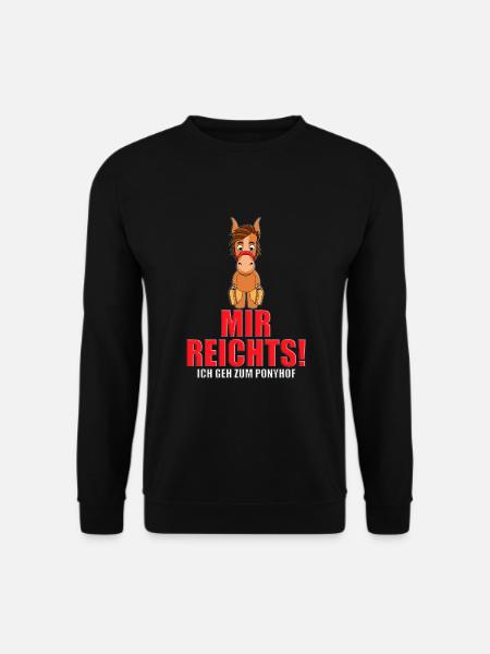 MIR REICHTS! ICH GEH ZUM PONYHOF - PFERD - PFERDE - Unisex Pullover - Schwarz