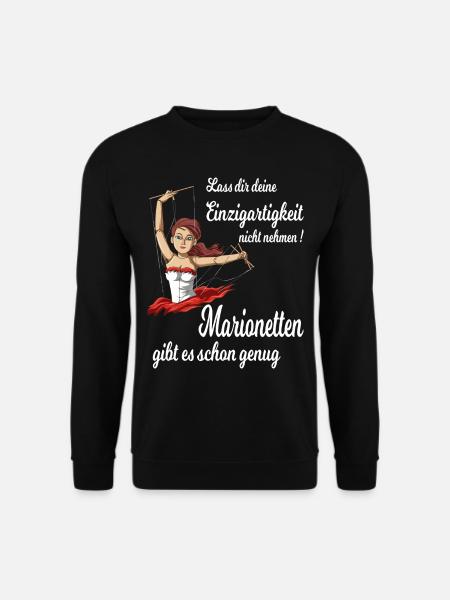 Marionetten gibt es schon genug - Unisex Pullover - Schwarz