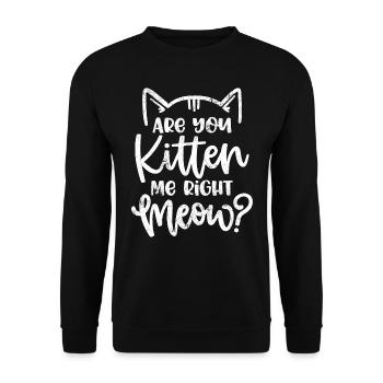 BIST MEIN KITTEN MIAU KATZE LUSTIG SPRUCH MOTIVE - Unisex Sweatshirt - black - Front - Alina (178cm) & Michal (187cm)