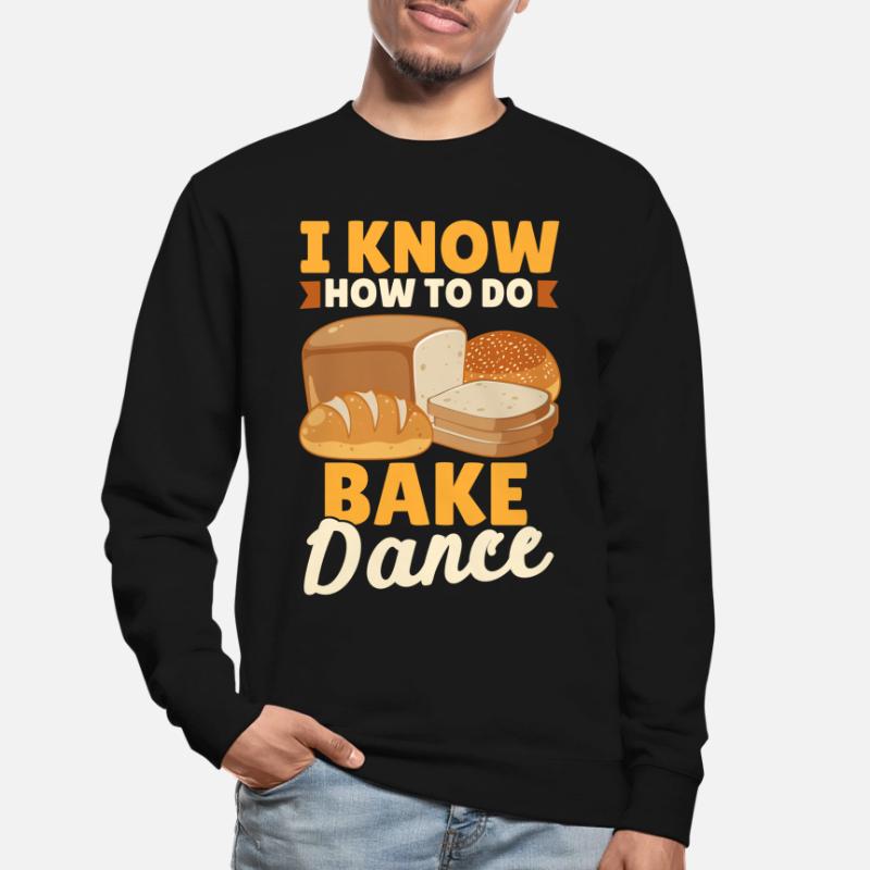 Bread Baking Bread Maker Unisex Sweatshirt