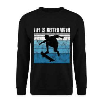 life is better on my skateboard skate skateboarder - Unisex Sweatshirt - black - Front - Alina (178cm) & Michal (187cm)