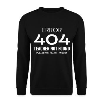 Last Day of School Error 404 Teacher Not Found - Sweat-shirt Unisexe - noir - Devant - Alina (178cm) & Michal (187cm)