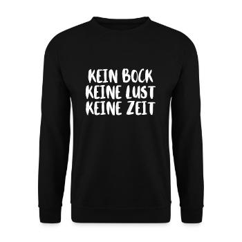 Kein Bock, keine Lust, keine Zeit - Cooler Spruch - Unisex Pullover - Schwarz - Vorne - Alina (178cm) & Michal (187cm)