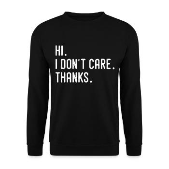 Hi I Don't Care Thanks Tees, Humor And Funny - Unisex Sweatshirt - black - Front - Alina (178cm) & Michal (187cm)