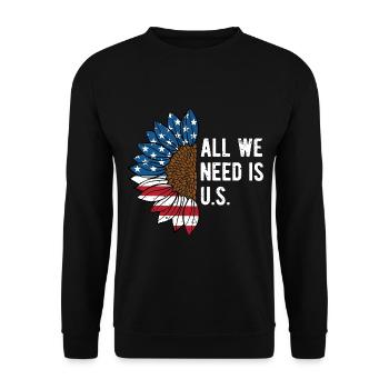 All We Need Is US Independence Patriotic Freedom - Unisex Sweatshirt - black - Front - Alina (178cm) & Michal (187cm)
