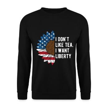 Dont Like Tea I Want Liberty Independence 4th of - Unisex Sweatshirt - black - Front - Alina (178cm) & Michal (187cm)