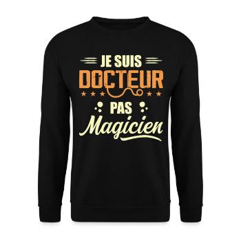 Je Suis Docteur Pas Magicien Cadeau Pour Médecin - Sweat-shirt Unisexe - noir - Devant - Alina (178cm) & Michal (187cm)