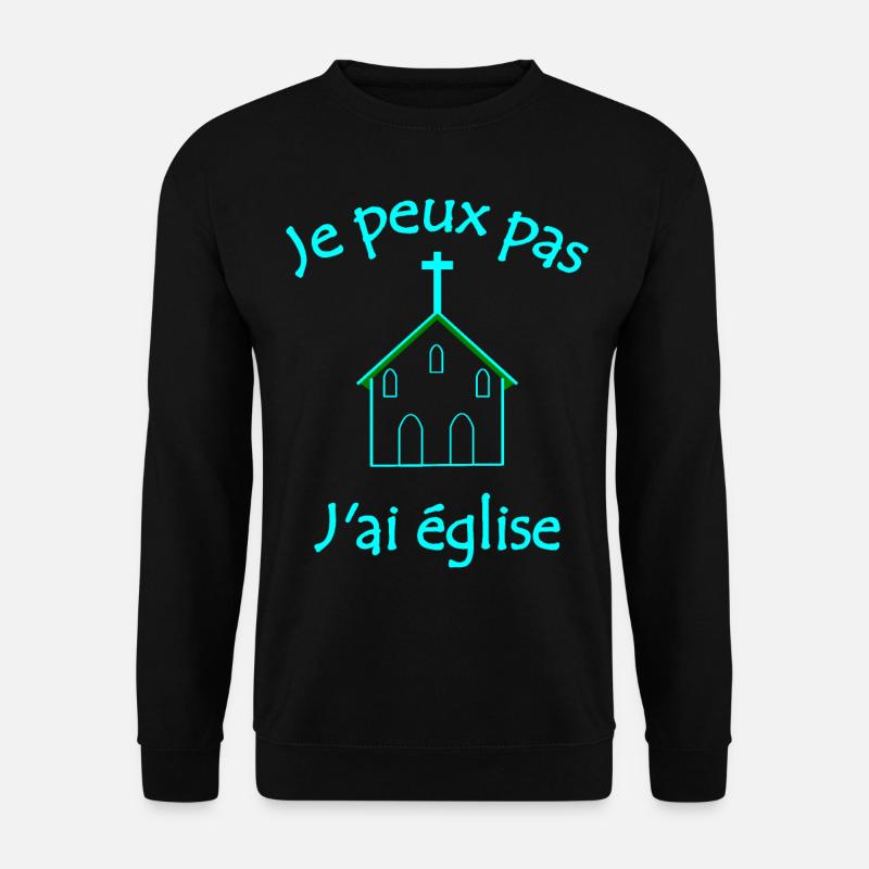 I can't I have church - Unisex Sweatshirt - black