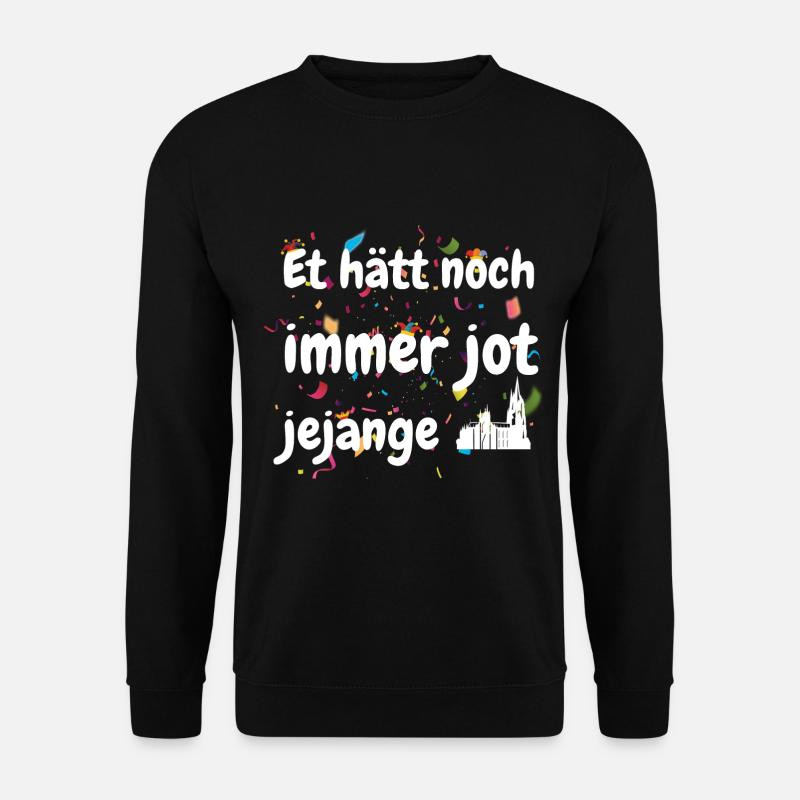 Et Hät Noch Immer Jot Jejange Kölsch Köln - Unisex Pullover - Schwarz