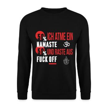 ich atme ein und raste aus Yoga Meditation sarkasm - Unisex Pullover - Schwarz - Vorne - Alina (178cm) & Michal (187cm)