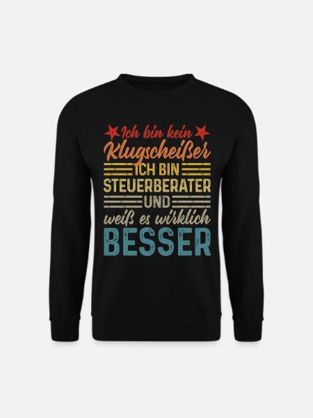 kein Klugscheißer lustige Sprüche Steuerberater - Unisex Pullover - Schwarz