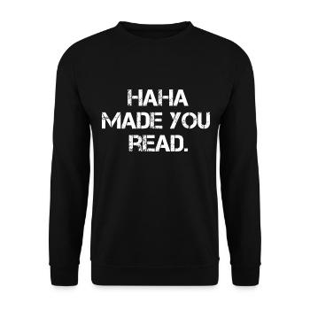 HaHa Made You Read Used look Gift Idea - Unisex Sweatshirt - black - Front - Alina (178cm) & Michal (187cm)
