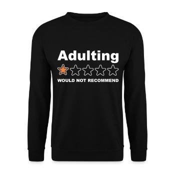 Adulting Would Not Recommend Funny Sayings, Adult - Unisex Sweatshirt - black - Front - Alina (178cm) & Michal (187cm)