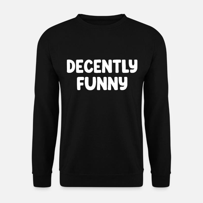 Decently Funny - Unisex Sweatshirt - black