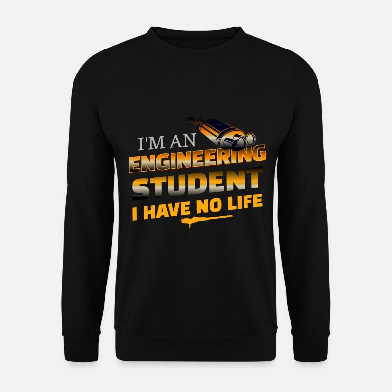 Lustig, ich bin ein Ingenieurstudent, ich habe kein Leben - Unisex Pullover - Schwarz