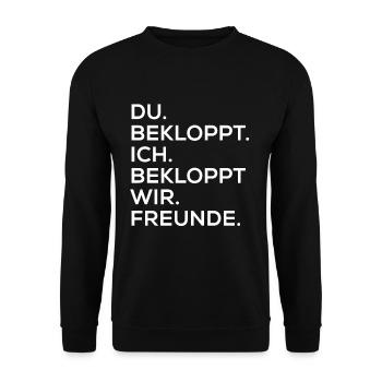Du bekloppt ich bekloppt dumm Geschenkidee Geburts - Unisex Pullover - Schwarz - Vorne - Alina (178cm) & Michal (187cm)